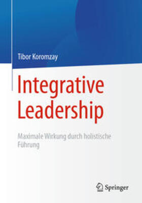 Koromzay | Integrative Leadership | E-Book | sack.de