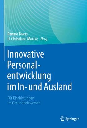 Tewes / Matzke | Innovative Personalentwicklung im In- und Ausland | Buch | 978-3-662-62976-5 | sack.de
