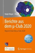 Mayer |  Berichte aus dem µ-Club 2020 | Buch |  Sack Fachmedien