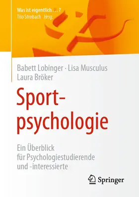 Lobinger / Musculus / Bröker |  Sportpsychologie | Buch |  Sack Fachmedien