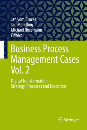 vom Brocke / Rosemann / Mendling | Business Process Management Cases Vol. 2 | Buch | 978-3-662-63046-4 | sack.de