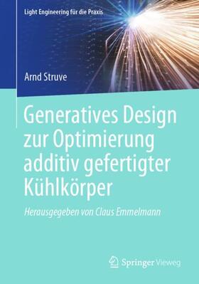 Struve | Generatives Design zur Optimierung additiv gefertigter Kühlkörper | Buch | 978-3-662-63070-9 | sack.de