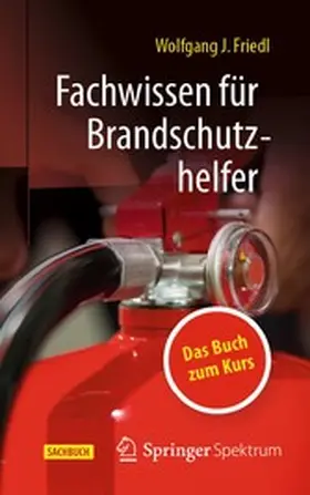 Friedl | Fachwissen für Brandschutzhelfer | E-Book | www.sack.de