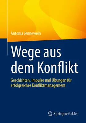Jennewein | Wege aus dem Konflikt | Buch | 978-3-662-63145-4 | sack.de