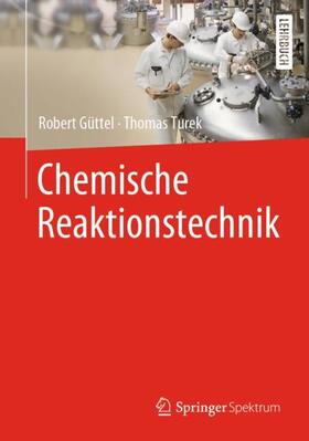 Güttel / Turek | Chemische Reaktionstechnik | Buch | sack.de
