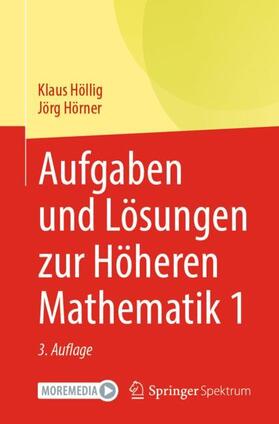 Höllig / Hörner | Hörner, J: Aufgaben und Lösungen zur Höheren Mathematik 1 | Buch | 978-3-662-63180-5 | sack.de