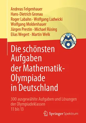 Gronau / Felgenhauer / Labahn |  Die schönsten Aufgaben der Mathematik-Olympiade in Deutschland | Buch |  Sack Fachmedien