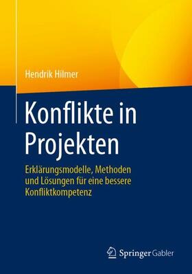 Hilmer | Konflikte in Projekten | Buch | 978-3-662-63195-9 | sack.de