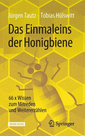 Tautz / Hülswitt | Das Einmaleins der Honigbiene | Buch | 978-3-662-63210-9 | sack.de