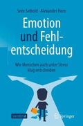 Seibold / Horn |  Emotion und Fehlentscheidung | Buch |  Sack Fachmedien