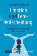 Seibold / Horn |  Emotion und Fehlentscheidung | eBook | Sack Fachmedien