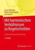 Halbeisen / Hungerbühler / Läuchli |  Mit harmonischen Verhältnissen zu Kegelschnitten | Buch |  Sack Fachmedien