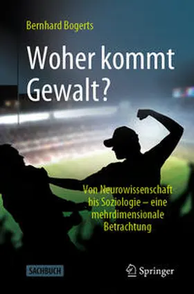 Bogerts | Woher kommt Gewalt? | E-Book | sack.de