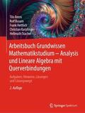 Arens / Busam / Hettlich |  Arbeitsbuch Grundwissen Mathematikstudium - Analysis und Lineare Algebra mit Querverbindungen | Buch |  Sack Fachmedien