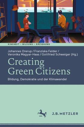 Drerup / Schweiger / Felder | Creating Green Citizens | Buch | sack.de