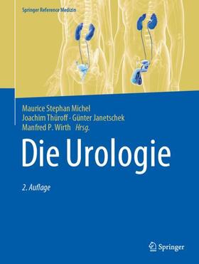 Michel / W. Thüroff / Janetschek |  Die Urologie | Buch |  Sack Fachmedien