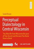 Braun |  Perceptual Dialectology in Central Wisconsin | Buch |  Sack Fachmedien