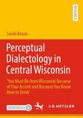 Braun |  Perceptual Dialectology in Central Wisconsin | eBook | Sack Fachmedien