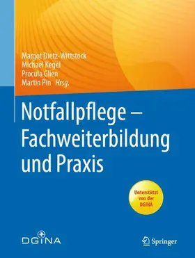 Dietz-Wittstock / Kegel / Glien | Notfallpflege - Fachweiterbildung und Praxis | Buch | 978-3-662-63460-8 | sack.de