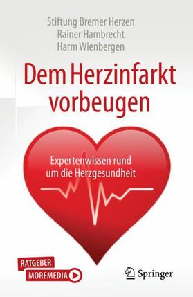 Wienbergen / Hambrecht | Dem Herzinfarkt vorbeugen | Buch | 978-3-662-63466-0 | sack.de