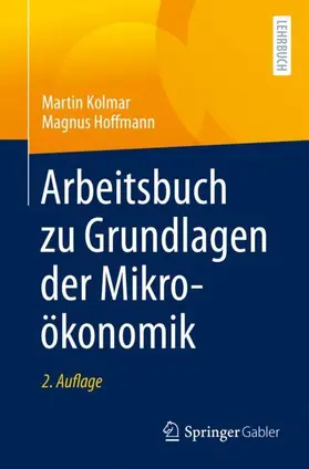 Kolmar / Hoffmann |  Arbeitsbuch zu Grundlagen der Mikroökonomik | Buch |  Sack Fachmedien