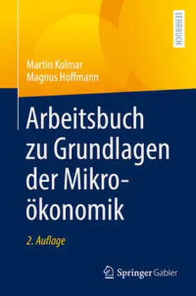 Kolmar / Hoffmann | Arbeitsbuch zu Grundlagen der Mikroökonomik | E-Book | www.sack.de