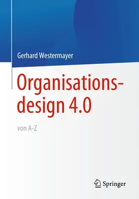 Westermayer | Organisationsdesign 4.0 von A-Z. | E-Book | sack.de