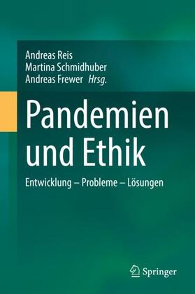 Reis / Frewer / Schmidhuber | Pandemien und Ethik | Buch | 978-3-662-63529-2 | sack.de