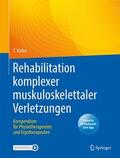 Koller |  Rehabilitation komplexer muskuloskelettaler Verletzungen | Buch |  Sack Fachmedien
