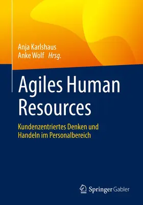 Wolf / Karlshaus | Agiles Human Resources | Buch | 978-3-662-63537-7 | sack.de