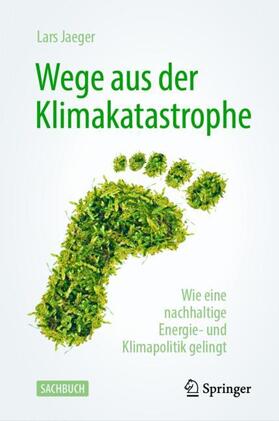 Jaeger | Wege aus der Klimakatastrophe | Buch | 978-3-662-63549-0 | sack.de