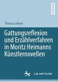 Lehner |  Gattungsreflexion und Erzählverfahren in Moritz Heimanns Künstlernovellen | Buch |  Sack Fachmedien