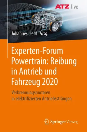 Liebl |  Experten-Forum Powertrain: Reibung in Antrieb und Fahrzeug 2020 | eBook | Sack Fachmedien