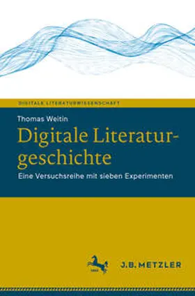 Weitin |  Digitale Literaturgeschichte | eBook | Sack Fachmedien