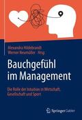 Neumüller / Hildebrandt |  Bauchgefühl im Management | Buch |  Sack Fachmedien