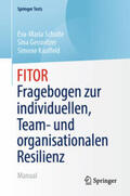 Schulte / Gessnitzer / Kauffeld |  FITOR - Fragebogen zur individuellen, Team und organisationalen Resilienz | eBook | Sack Fachmedien
