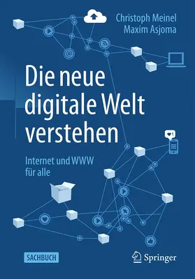 Asjoma / Meinel |  Die neue digitale Welt verstehen | Buch |  Sack Fachmedien