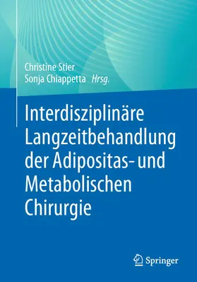 Chiappetta / Stier | Interdisziplinäre Langzeitbehandlung der Adipositas- und Metabolischen Chirurgie | Buch | 978-3-662-63704-3 | sack.de
