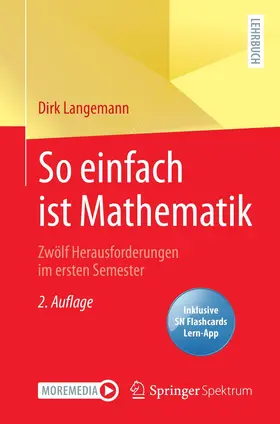 Langemann |  So einfach ist Mathematik - Zwölf Herausforderungen im ersten Semester | Buch |  Sack Fachmedien