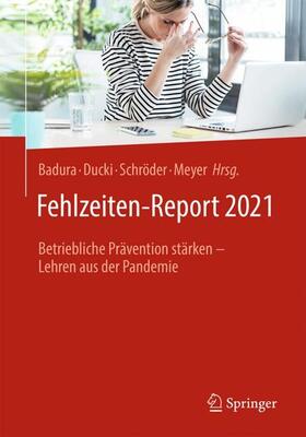 Badura / Ducki / Meyer | Fehlzeiten-Report 2021 | Buch | 978-3-662-63721-0 | sack.de