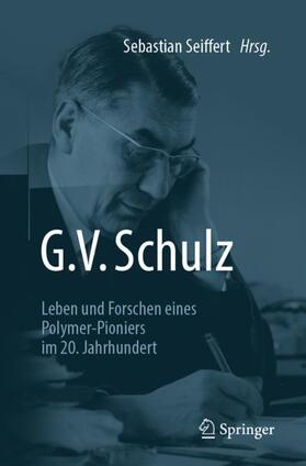 Seiffert / Schulz |  G. V. Schulz | Buch |  Sack Fachmedien