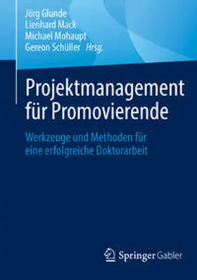 Glunde / Mack / Mohaupt | Projektmanagement für Promovierende | E-Book | sack.de