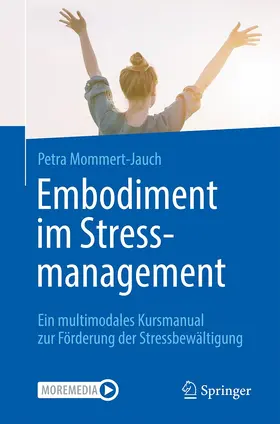 Mommert-Jauch | Embodiment im Stressmanagement | Buch | 978-3-662-63749-4 | www.sack.de