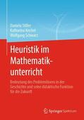 Stiller / Krichel / Schwarz |  Heuristik im Mathematikunterricht | Buch |  Sack Fachmedien