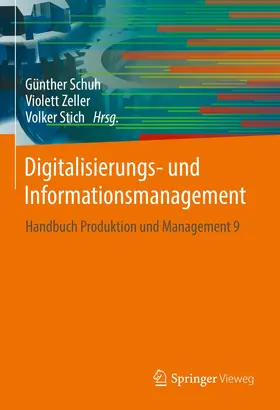 Schuh / Stich / Zeller |  Digitalisierungs- und Informationsmanagement | Buch |  Sack Fachmedien