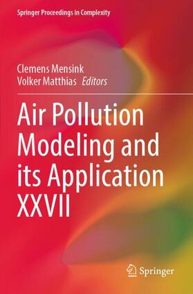 Matthias / Mensink | Air Pollution Modeling and its Application XXVII | Buch | 978-3-662-63762-3 | sack.de