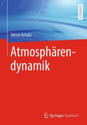 Achatz | Atmosphärendynamik | Buch | 978-3-662-63779-1 | sack.de