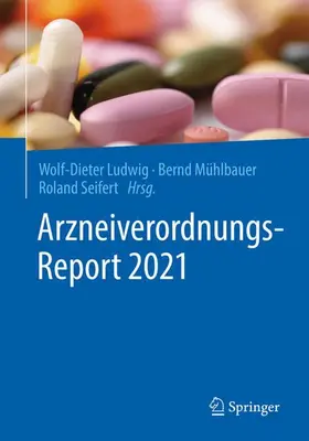Ludwig / Mühlbauer / Seifert | Arzneiverordnungs-Report 2021 | Buch | 978-3-662-63824-8 | sack.de