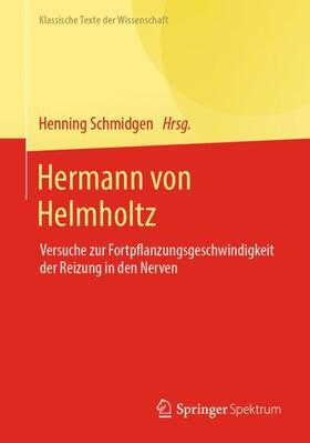 Schmidgen / Helmholtz |  Hermann von Helmholtz | Buch |  Sack Fachmedien