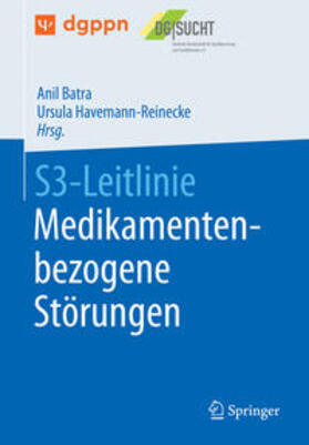 Batra / Havemann-Reinecke | S3-Leitlinie Medikamentenbezogene Störungen | E-Book | sack.de